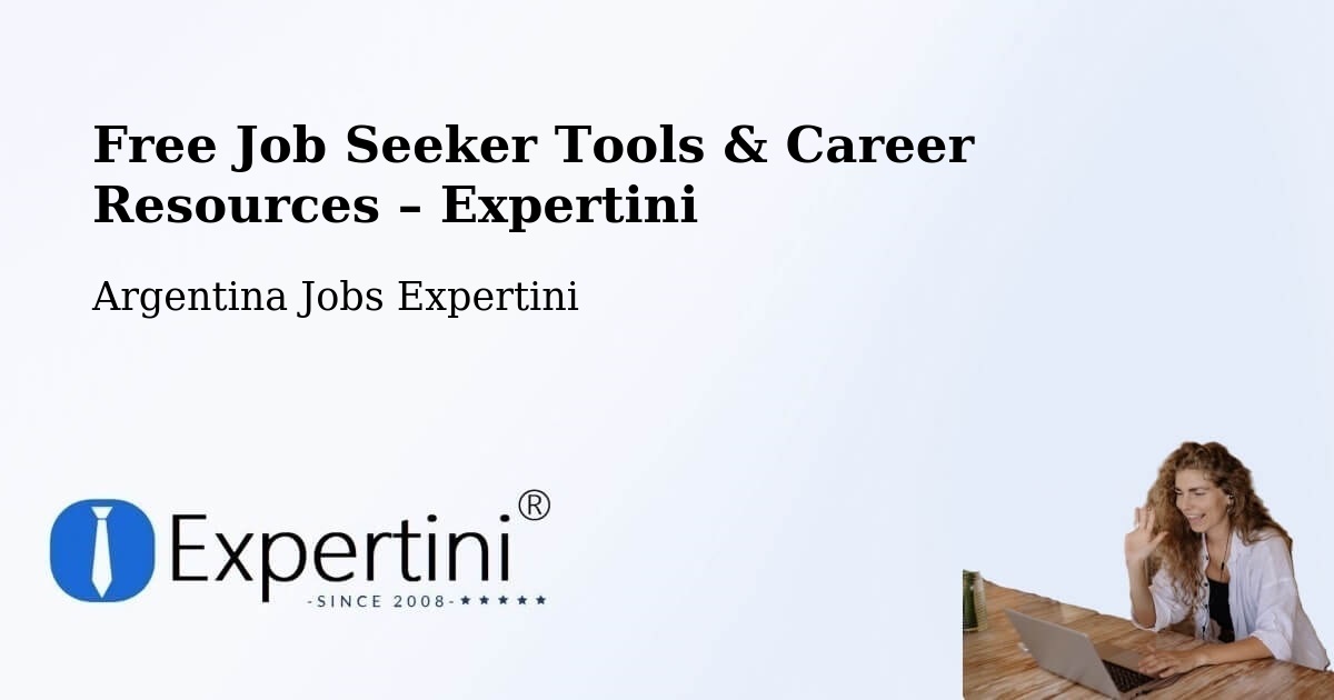 Free Job Seeker Tools & Career Resources – San Jorge - San Jorge, Argentina Jobs Expertini